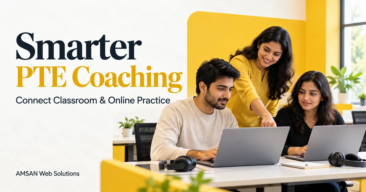 How PTE Coaching Institutes Can Combine Classroom Teaching with Online Practice
