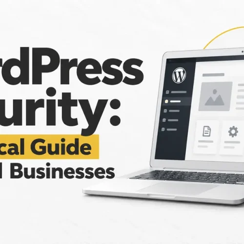 WordPress Security: A Practical Guide for Small Businesses